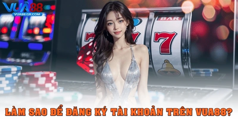 Câu Hỏi Thường Gặp Làm sao để đăng ký tài khoản trên Vua88?