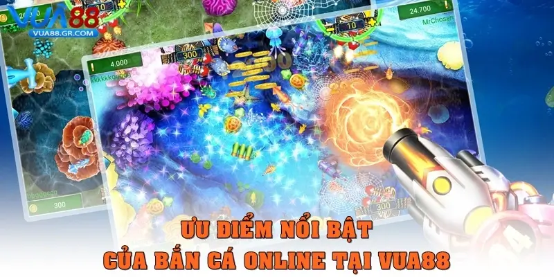 Bắn cá online – Trải nghiệm săn thưởng đại dương cùng Vua88 Ưu điểm nổi bật của Bắn cá online tại Vua88
